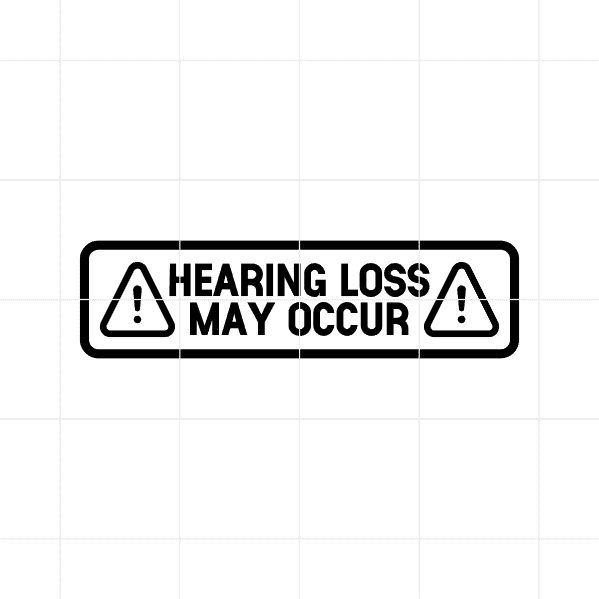 Hearing Loss May Occur Decal