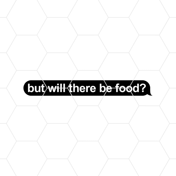 But Will There Be Food Decal