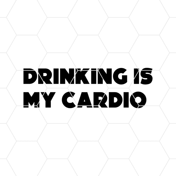 Drinking Is My Cardio Decal