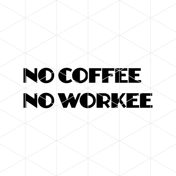 No Coffee No Workee Decal