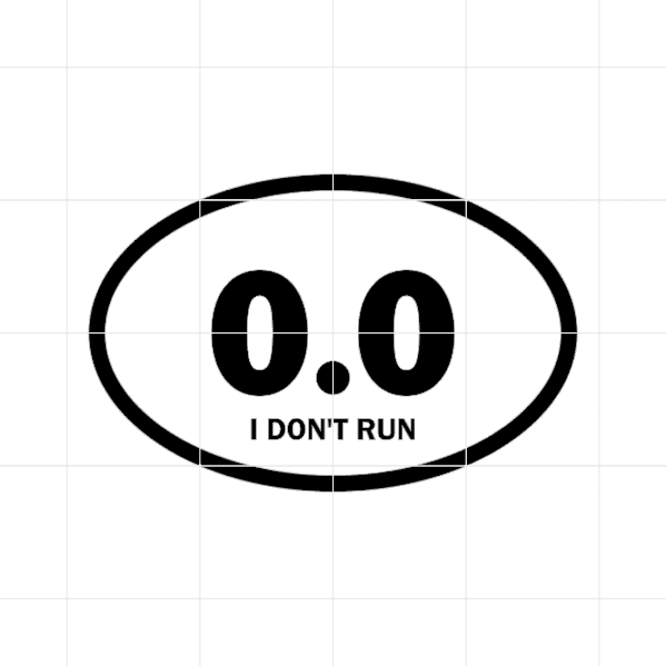0.0 I Dont Run Decal