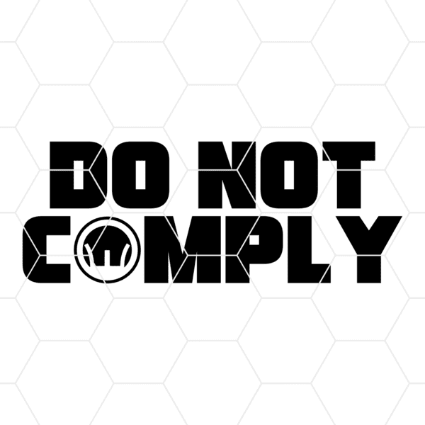 Do Not Comply Decal