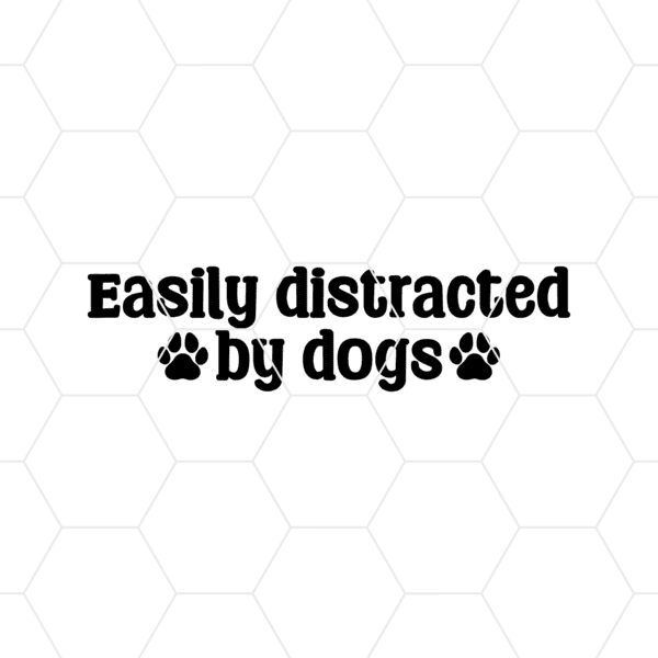 Easily Distracted By Dogs Decal