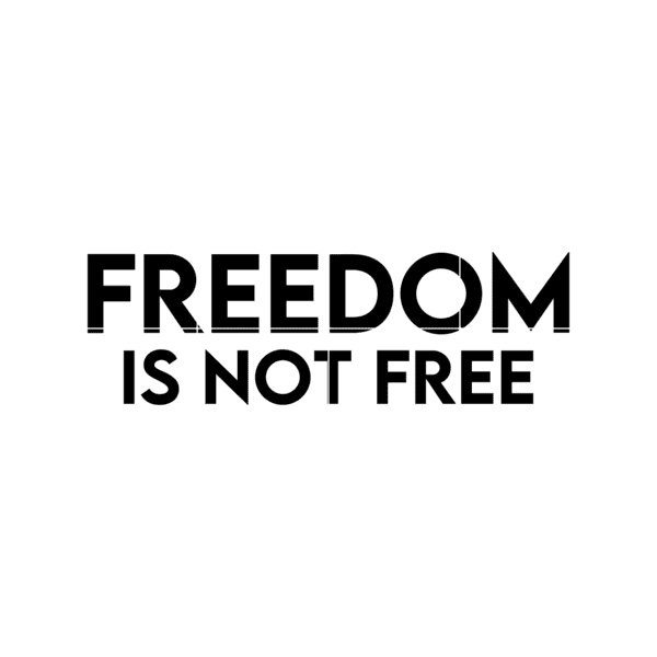 Freedom Is Not Free Decal