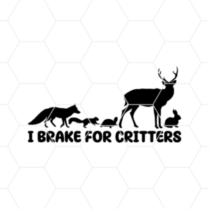 I Brake For Critters Decal