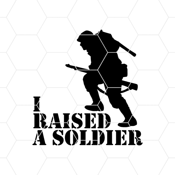 I Raised A Soldier Decal