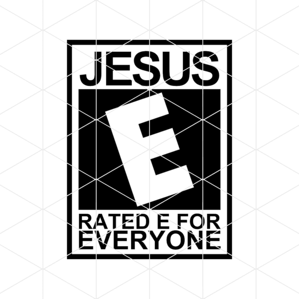 Jesus Rated E For Everyone Decal