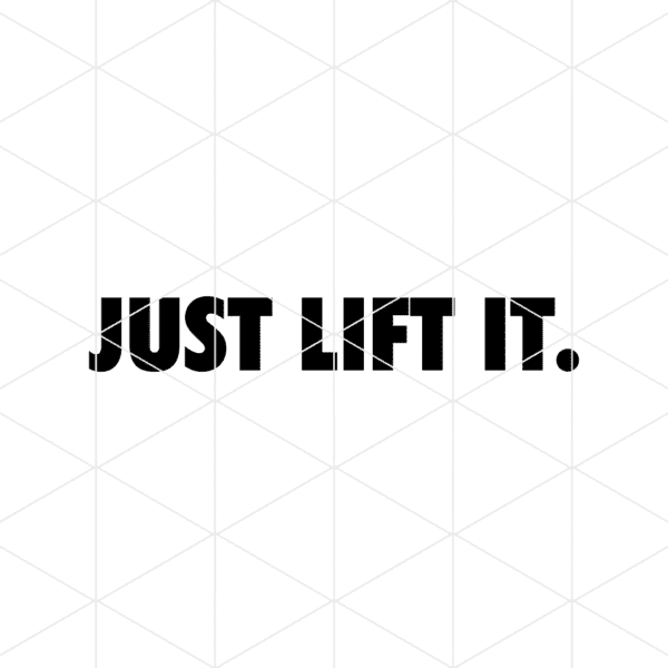 Just Lift It Decal