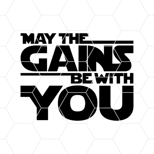 May The Gains Be With You Decal