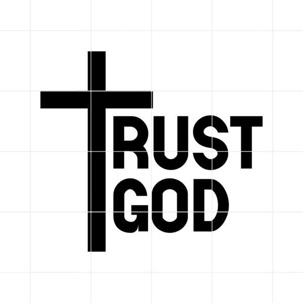 Trust God Decal