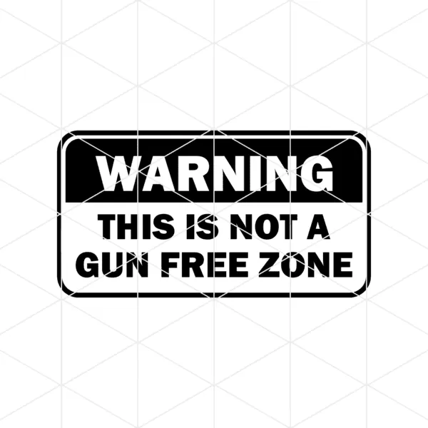 Warning This Is Not A Gun Free Zone Decal