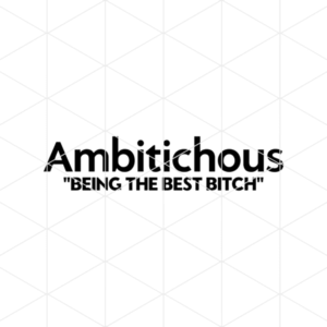 Ambitchous Being The Best Bitch Decal