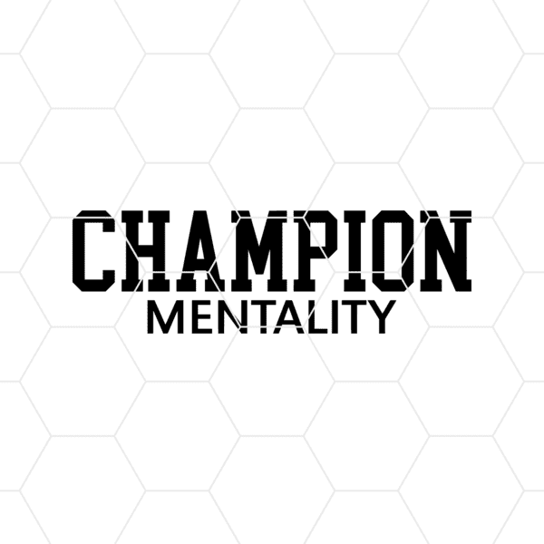 Champion Mentality Decal