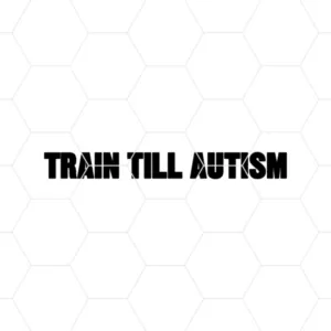 Train Till Autism Decal