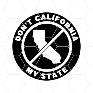 Dont California My State Decal