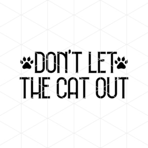 Dont Let The Cat Out Decal