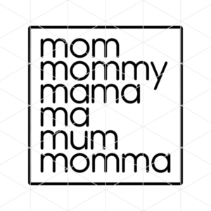 Mom Mommy Mama Ma Mum Momma Decal