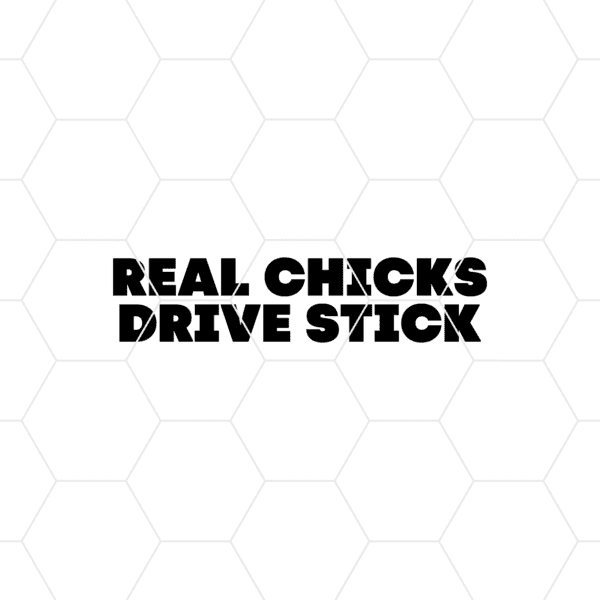 Real Chicks Drive Stick Decal 2