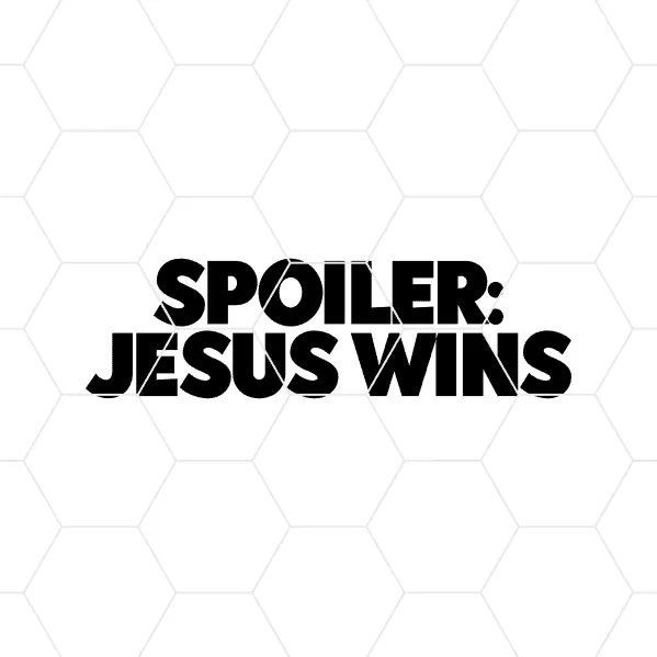 Spoiler Jesus Wins Decal