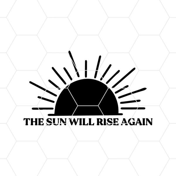 The Sun Will Rise Again Decal