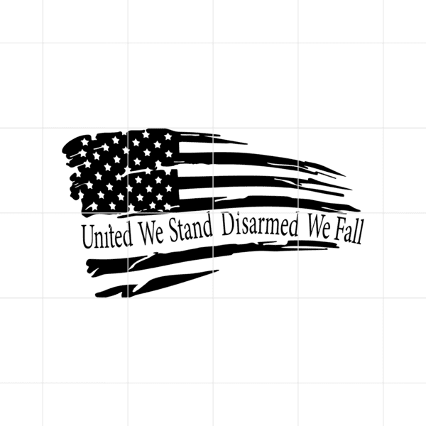 United We Stand Disarmed We Fall Decal