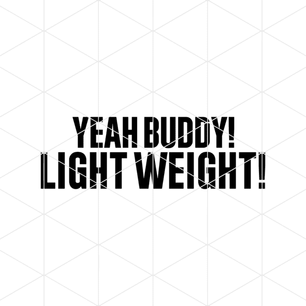Yeah Buddy Light Weight Decal