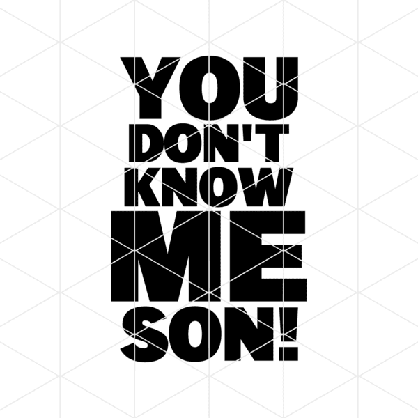 You Dont Know Me Son Decal