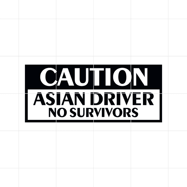 Caution Asian Driver No Survivors Decal