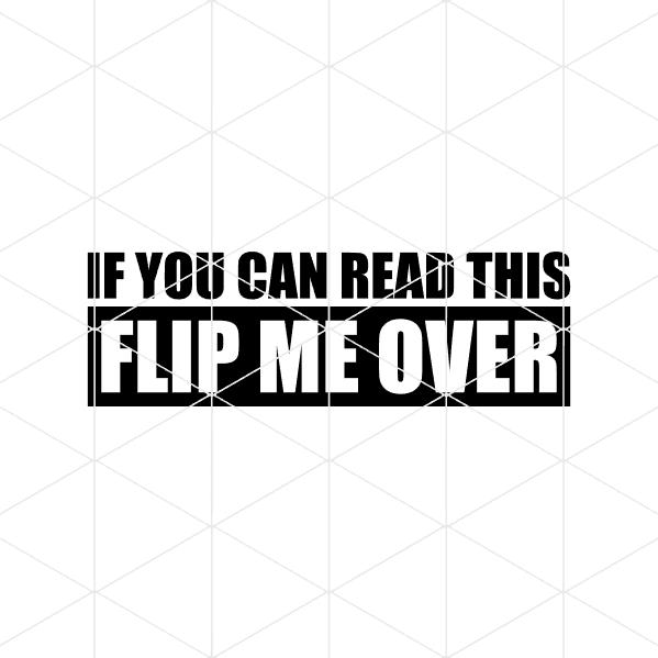 If You Can Read This Flip Me Over Decal