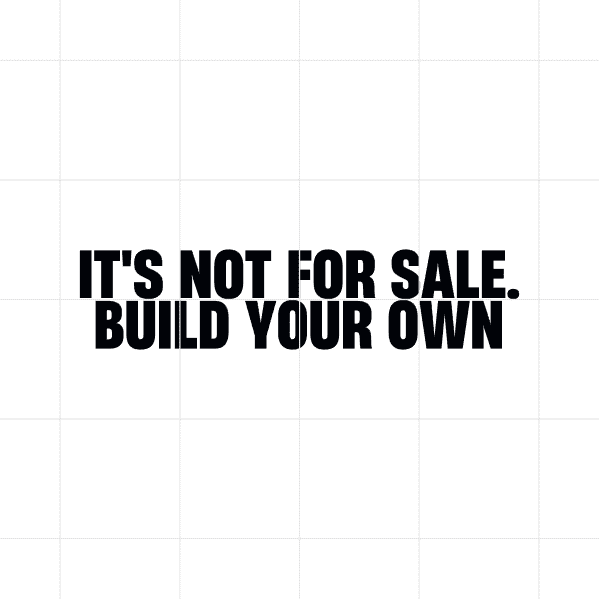 Its Not For sale Build Your Own Decal