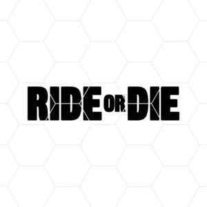 Ride Or Die Decal v1